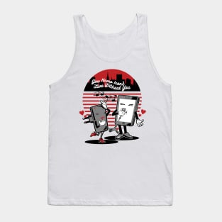 I can't live without you Tank Top